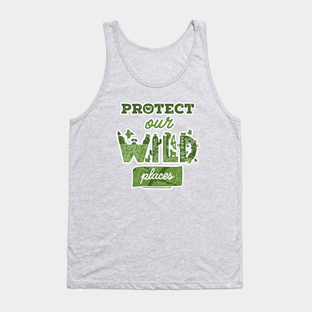 Protect Our Wild Places Tank Top by SaraLynnCramb